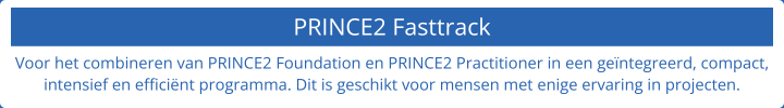 PRINCE2 Fasttrack niveau