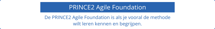 PRINCE2 Agile Foundation niveau